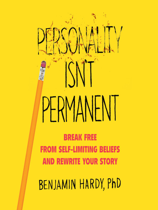 Title details for Personality Isn't Permanent by Benjamin Hardy - Wait list